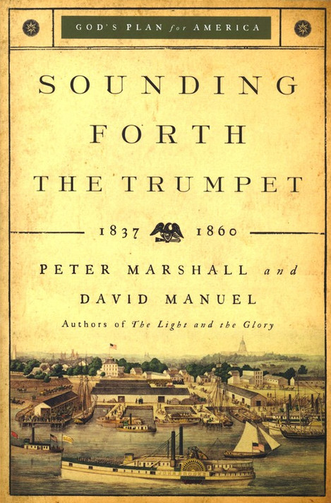 Sounding Forth the Trumpet: 1837-1860 (Repackaged) Sounding Forth the Trumpet: 1837-1860 (Repackaged)