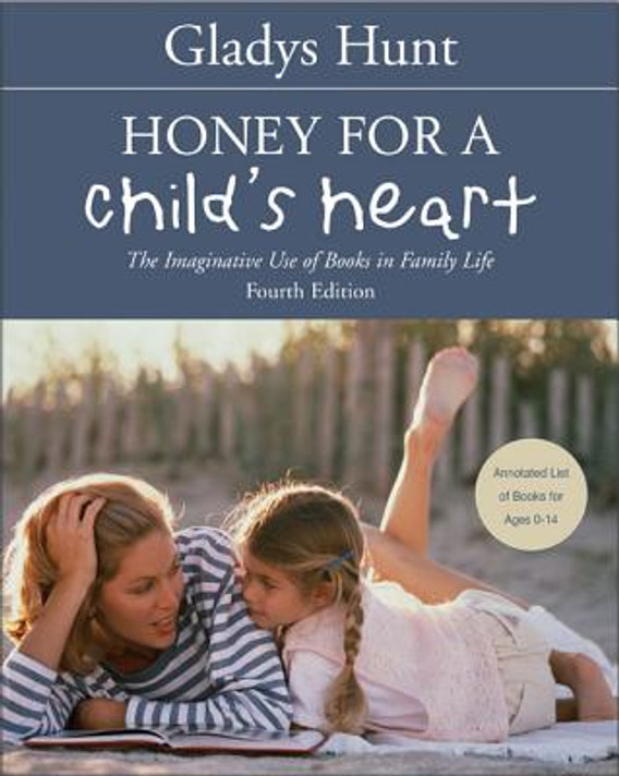 Honey for a Child's Heart Honey for a Child's Heart