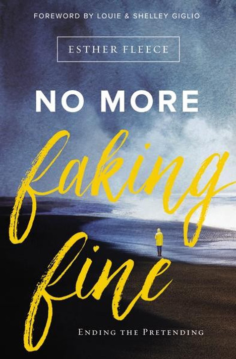 No More Faking Fine No More Faking Fine
