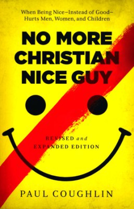 No More Christian Nice Guy No More Christian Nice Guy