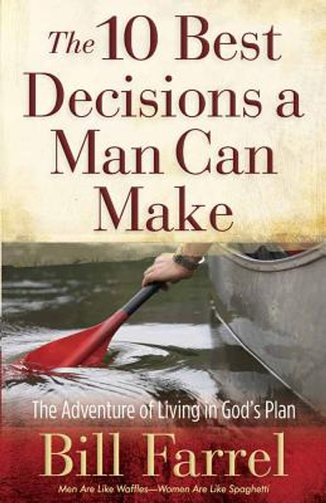 The 10 Best Decisions a Man Can Make The 10 Best Decisions a Man Can Make