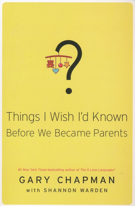 Things I Wish I'd Known Before We Became Parents Things I Wish I'd Known Before We Became Parents