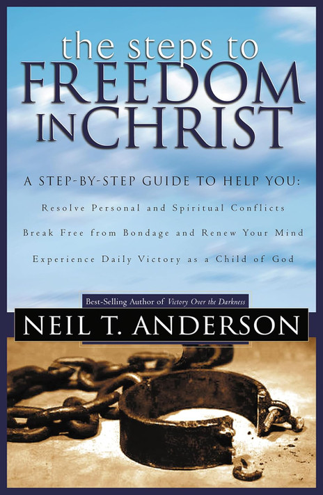 The Steps to Freedom in Christ (Revised) The Steps to Freedom in Christ (Revised)