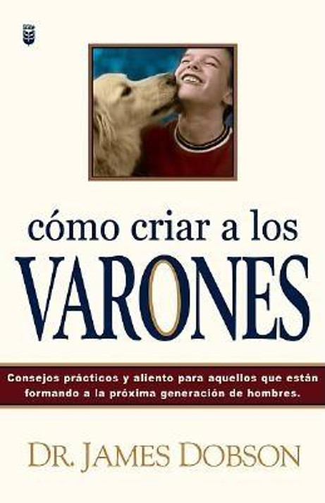 Como Criar a Los Varones Como Criar a Los Varones