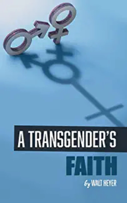 A Transgender's Faith A Transgender's Faith
