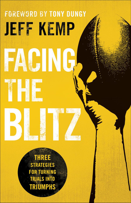 Facing the Blitz: Three Strategies for Turning Trials Into Triumphs Facing the Blitz: Three Strategies for Turning Trials Into Triumphs