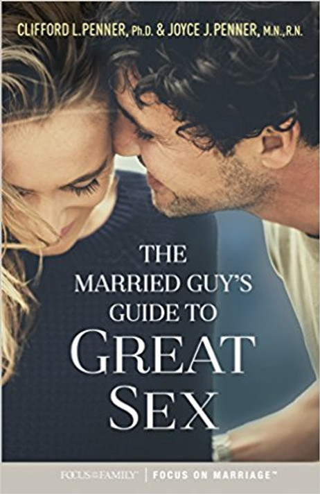 The Married Guy's Guide to Great Sex The Married Guy's Guide to Great Sex