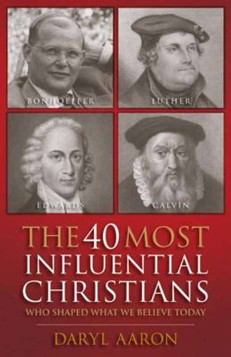The 40 Most Influential Christians The 40 Most Influential Christians