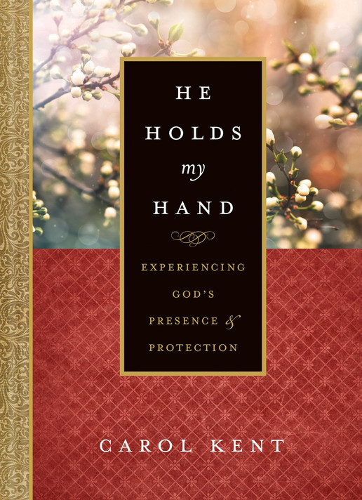 He Holds My Hand: Experiencing God's Presence and Protection He Holds My Hand: Experiencing God's Presence and Protection