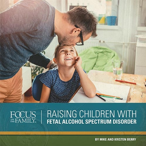 Raising Children with Fetal Alcohol Spectrum Disorder Booklet - Bundle of 25 Raising Children with Fetal Alcohol Spectrum Disorder Booklet - Bundle of 25