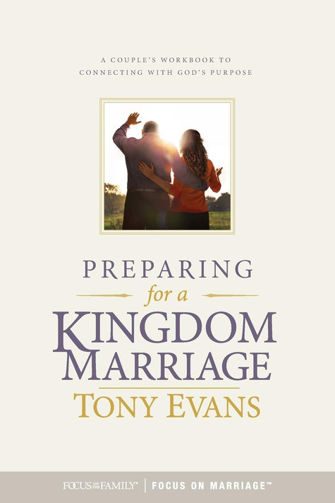 Preparing for a Kingdom Marriage: A Couple's Workbook to Connecting with God's Purpose Preparing for a Kingdom Marriage: A Couple's Workbook to Connecting with God's Purpose