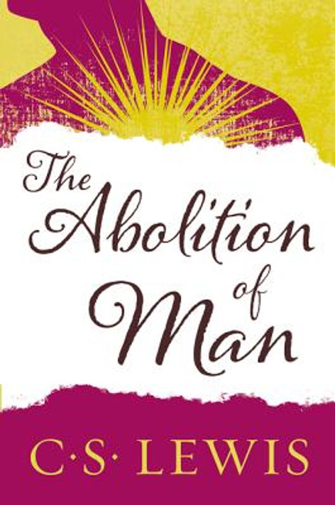 The Abolition of Man The Abolition of Man