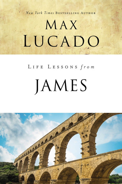 Life Lessons from James: Practical Wisdom Life Lessons from James: Practical Wisdom