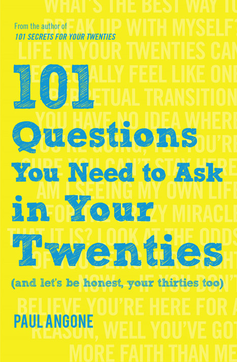 101 Questions You Need to Ask in Your Twenties: (and Let's Be Honest, Your Thirties Too) 101 Questions You Need to Ask in Your Twenties: (and Let's Be Honest, Your Thirties Too)