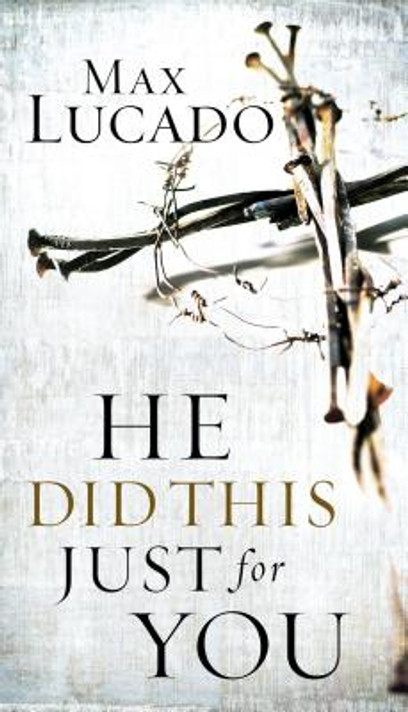 He Did This Just for You He Did This Just for You