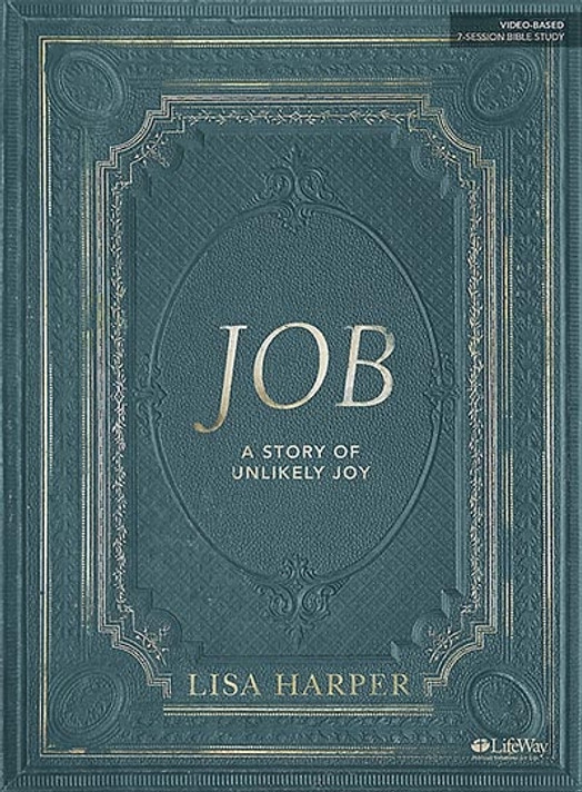 Job - Bible Study Book: A Story of Unlikely Joy Job - Bible Study Book: A Story of Unlikely Joy