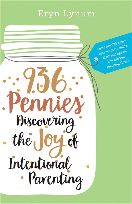 936 Pennies: Discovering the Joy of Intentional Parenting 936 Pennies: Discovering the Joy of Intentional Parenting