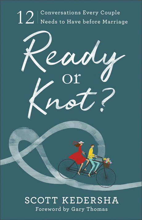 Ready or Knot?: 12 Conversations Every Couple Needs to Have Before Marriage Ready or Knot?: 12 Conversations Every Couple Needs to Have Before Marriage