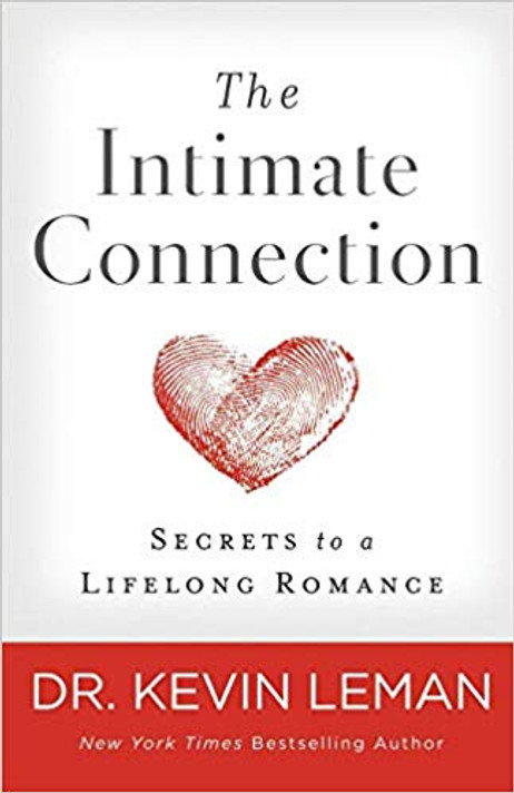 The Intimate Connection: Secrets to a Lifelong Romance The Intimate Connection: Secrets to a Lifelong Romance