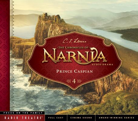 Radio Theatre: Prince Caspian Radio Theatre: Prince Caspian