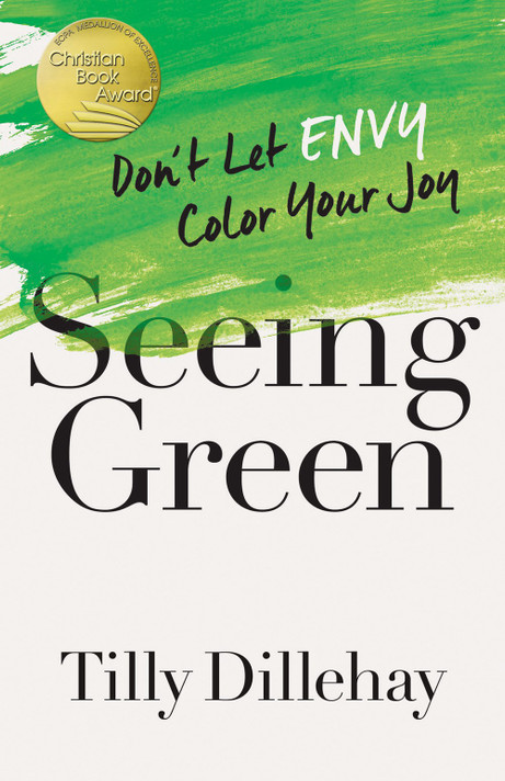 Seeing Green: Don't Let Envy Color Your Joy Seeing Green: Don't Let Envy Color Your Joy