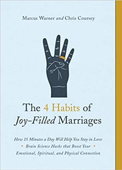 The 4 Habits of Joy-Filled Marriages: How 15 Minutes a Day Will Help You Stay in Love The 4 Habits of Joy-Filled Marriages: How 15 Minutes a Day Will Help You Stay in Love