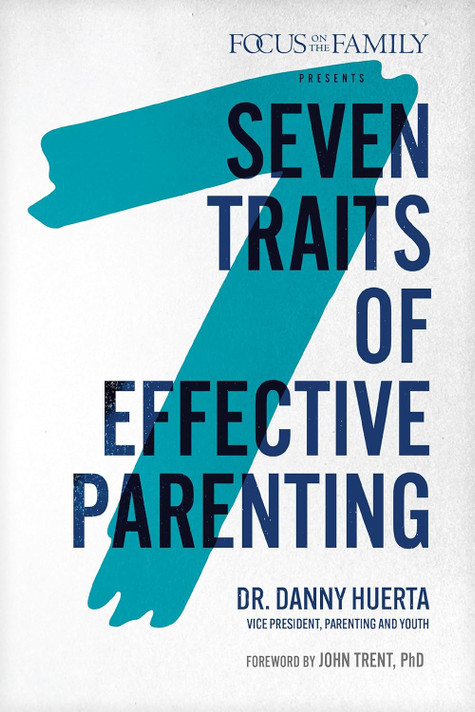 7 Traits of Effective Parenting 7 Traits of Effective Parenting