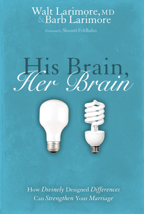 His Brain, Her Brain: How Divinely Designed Differences Can Strengthen Your Marriage His Brain, Her Brain: How Divinely Designed Differences Can Strengthen Your Marriage