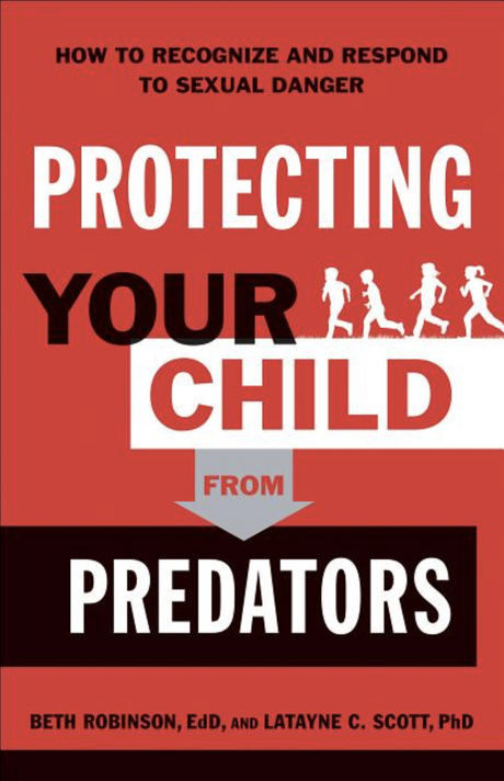 Protecting Your Child from Predators: How to Recognize and Respond to Sexual Danger Protecting Your Child from Predators: How to Recognize and Respond to Sexual Danger