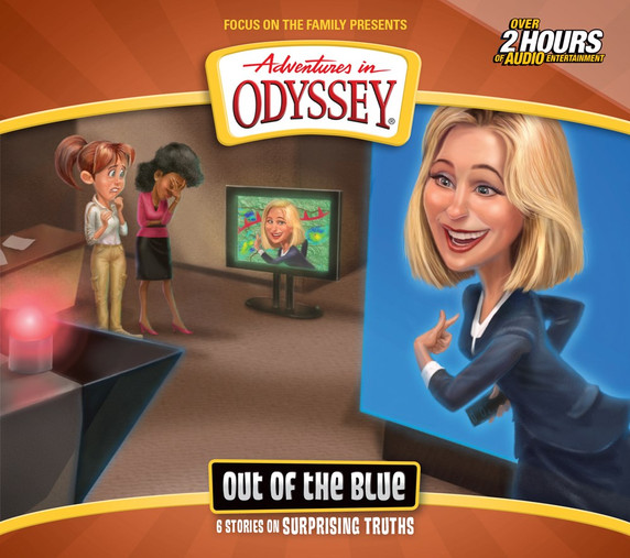 Adventures in Odyssey #68: Out of the Blue Adventures in Odyssey #68: Out of the Blue