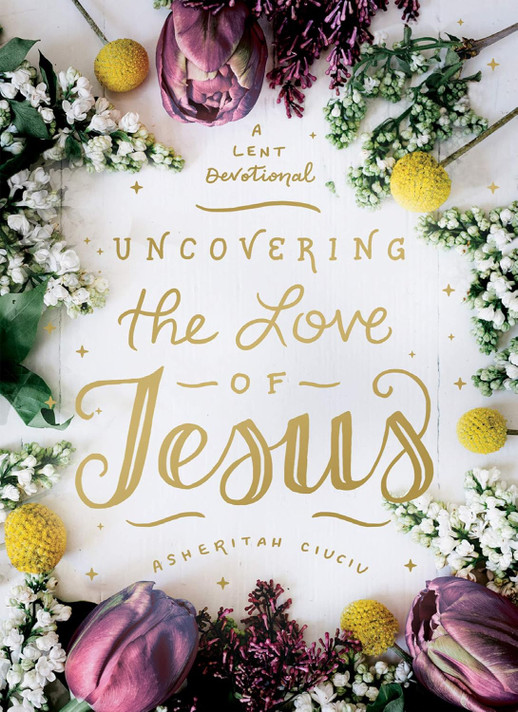 Uncovering the Love of Jesus Front Cover