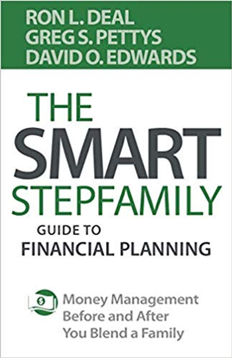 The Smart Stepfamily Guide to Financial Planning: Money Management Before and After You Blend a Family The Smart Stepfamily Guide to Financial Planning: Money Management Before and After You Blend a Family