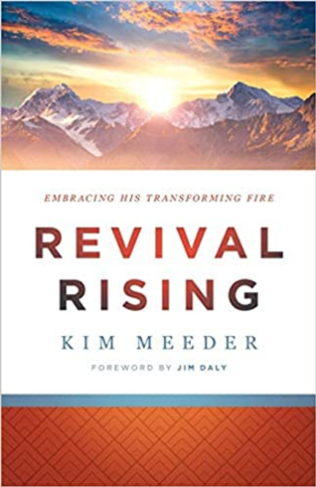 Revival Rising: Embracing His Transforming Fire Revival Rising: Embracing His Transforming Fire