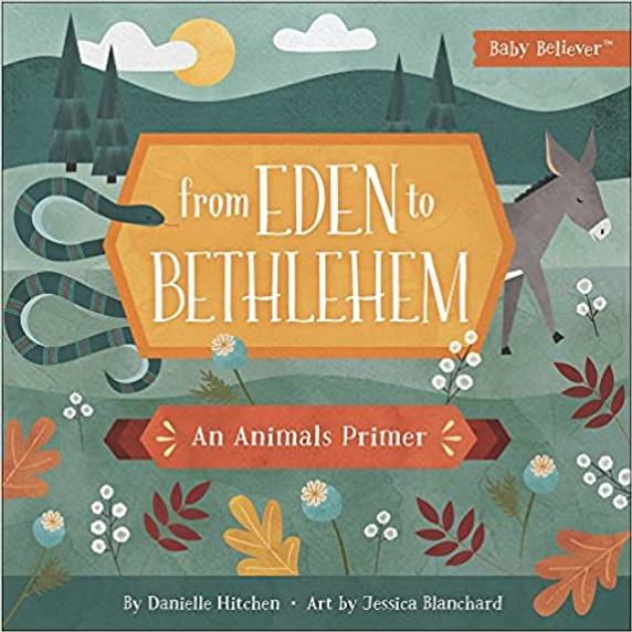 From Eden to Bethlehem: An Animals Primer From Eden to Bethlehem: An Animals Primer