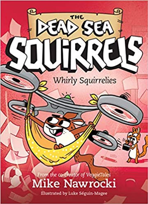 Whirly Squirrelies (The Dead Sea Squirrels #6) Whirly Squirrelies (The Dead Sea Squirrels #6)