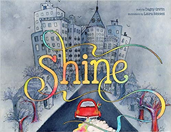 Shine: A Wordless Book about Love Shine: A Wordless Book about Love