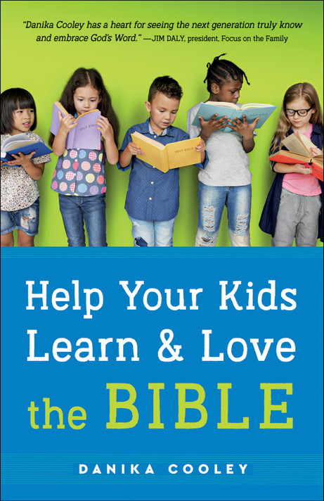 Help Your Kids Learn and Love the Bible Help Your Kids Learn and Love the Bible
