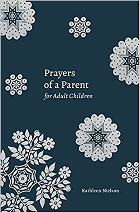 Prayers of a Parent for Adult Children Prayers of a Parent for Adult Children