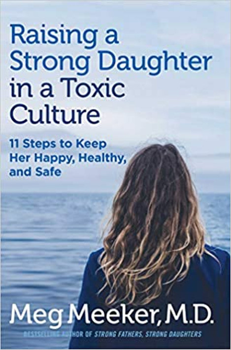 Raising a Strong Daughter in a Toxic Culture: 11 Steps to Keep Her Happy, Healthy, and Safe (Paperback) Raising a Strong Daughter in a Toxic Culture: 11 Steps to Keep Her Happy, Healthy, and Safe (Paperback)
