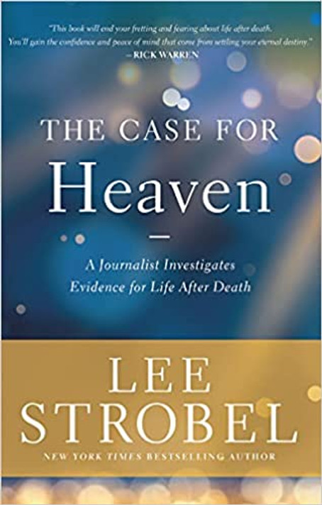 The Case for Heaven: A Journalist Investigates Evidence for Life After Death The Case for Heaven: A Journalist Investigates Evidence for Life After Death
