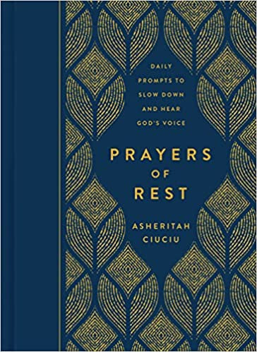 Prayers of Rest: 365 Prompts to Slow Down and Hear God's Voice