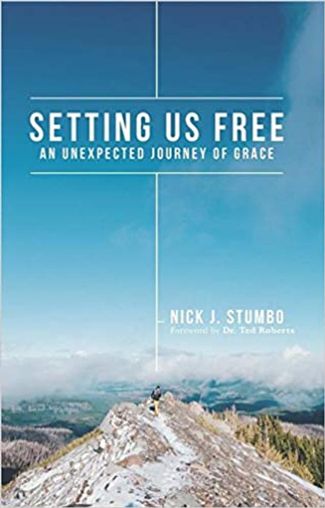 Setting Us Free: An Unexpected Journey of Grace Setting Us Free: An Unexpected Journey of Grace