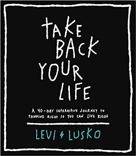 Take Back Your Life Study Guide: A 40-Day Interactive Journey to Thinking Right So You Can Live Right Take Back Your Life Study Guide: A 40-Day Interactive Journey to Thinking Right So You Can Live Right