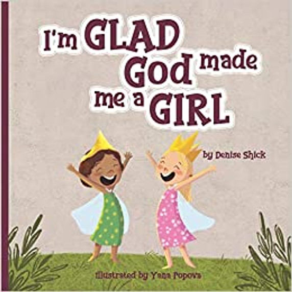 I'm Glad God Made Me a Girl I'm Glad God Made Me a Girl