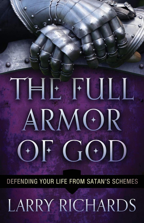 The Full Armor of God: Defending Your Life from Satan's Schemes The Full Armor of God: Defending Your Life from Satan's Schemes
