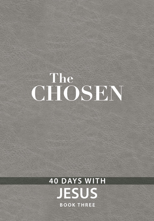 The Chosen: 40 Days With Jesus (Book Three) The Chosen: 40 Days With Jesus (Book Three)
