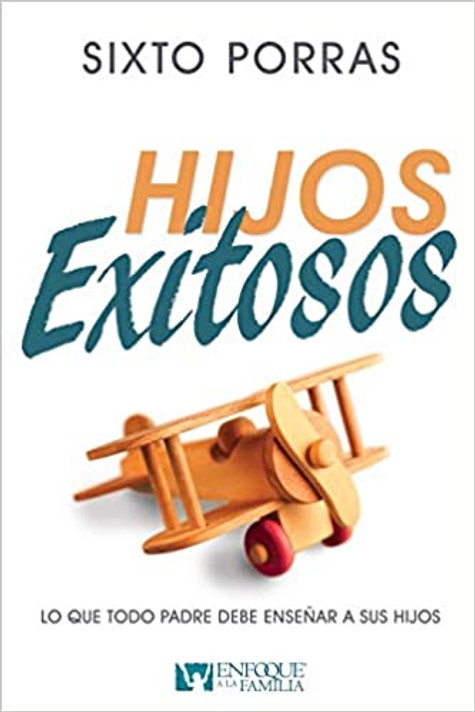 Hijos Exitosos: Lo que todo padre debe enseñar a sus hijos (Digital eBook) Hijos Exitosos: Lo que todo padre debe enseñar a sus hijos (Digital eBook)