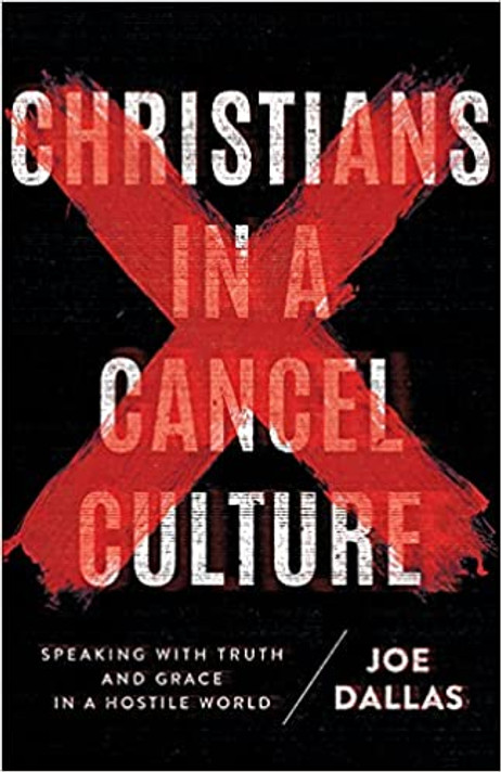 Christians in a Cancel Culture: Speaking with Truth and Grace in a Hostile World Christians in a Cancel Culture: Speaking with Truth and Grace in a Hostile World