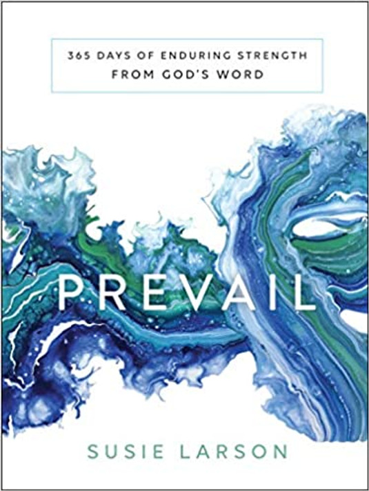 Prevail: 365 Days of Enduring Strength from God's Word Prevail: 365 Days of Enduring Strength from God's Word