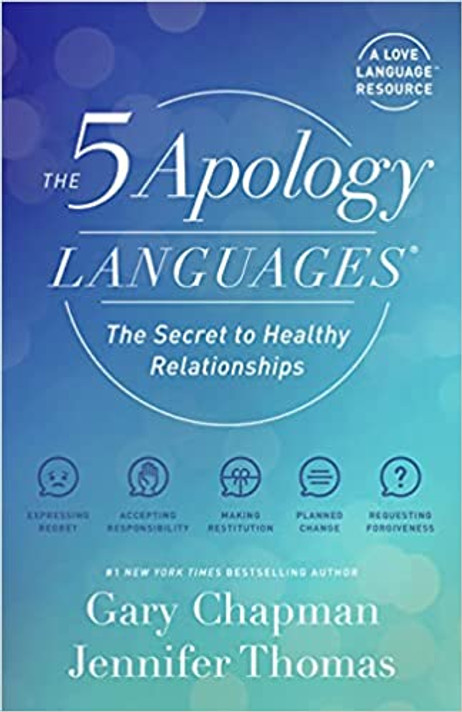 The 5 Apology Languages: The Secret to Healthy Relationships The 5 Apology Languages: The Secret to Healthy Relationships